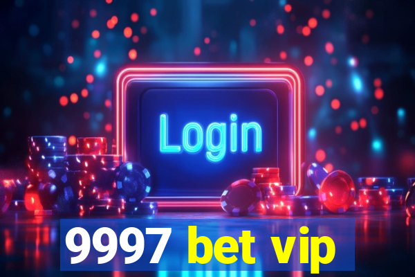 9997 bet vip